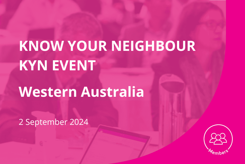 Western Australia members are invited to join us for our next KYN event.